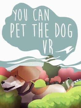 You Can Pet the Dog VR