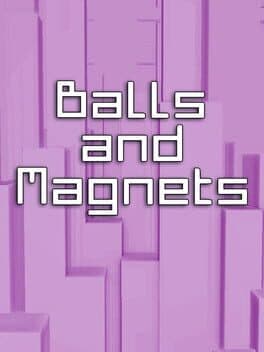 Balls and Magnets