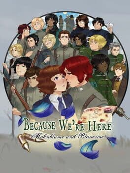 Because We're Here: Mohnblume und Blauerose