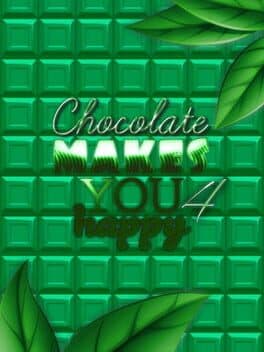 Chocolate makes you happy 4