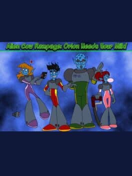 Alien Cow Rampage: Orion Needs Your Milk!