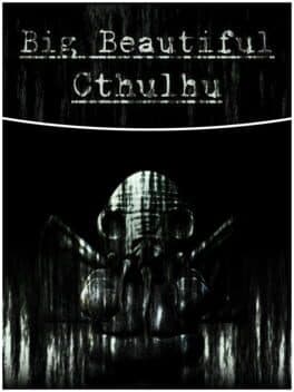 Big Beautiful Cthulhu