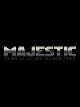Majestic Part I: Alien Encounter