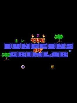 The Dungeons of Grimlor