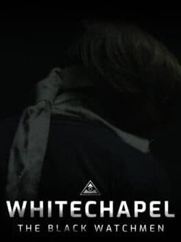 The Black Watchmen: Whitechapel