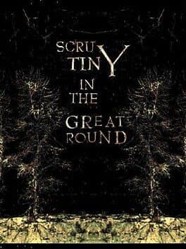 ScruTiny in the Great Round