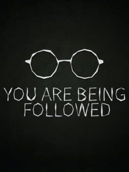You Are Being Followed