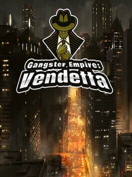 Gangster Empire: Vendetta