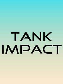Tank Impact