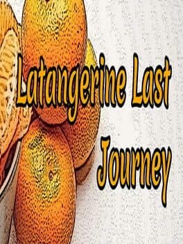 Latangerine Last Journey