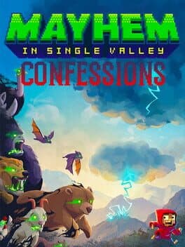 Mayhem in Single Valley: Confessions
