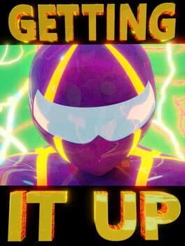 Getting It Up