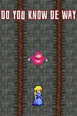 Do you know de way