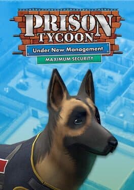 Prison Tycoon: Under New Management - Maximum Security