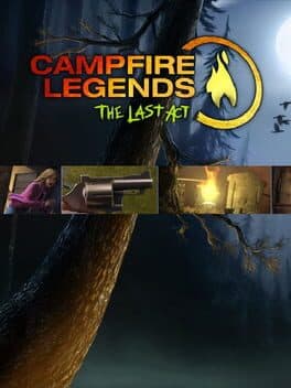 Campfire Legends: The Last Act