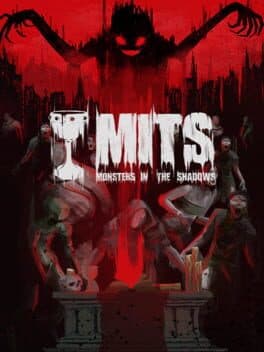 MITS: Monsters in the Shadows