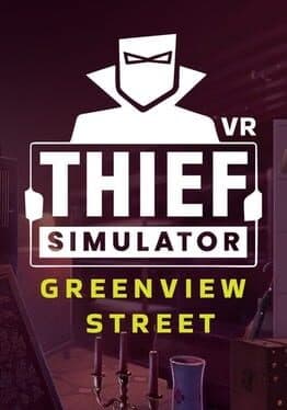 Thief Simulator VR: Greenview Street
