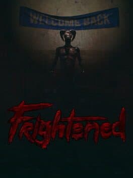 Frightened