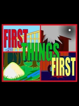 First Things First