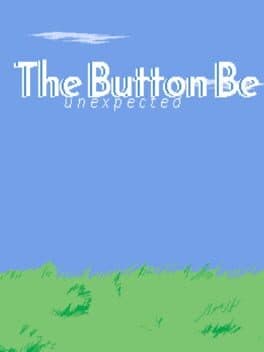 The Button Be: Unexpected