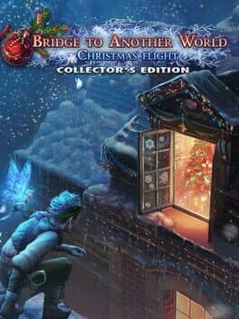 Bridge to Another World: Christmas Flight Collector's Edition