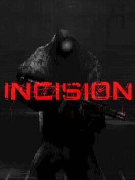 Incision
