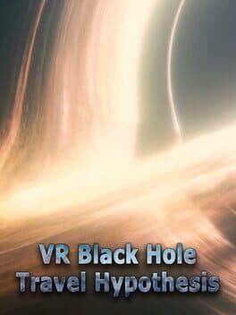 VR Black Hole Travel Hypothesis