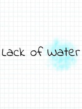Lack of Water
