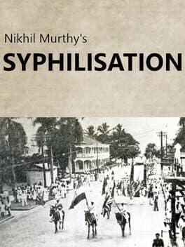 Nikhil Murthy's Syphilisation