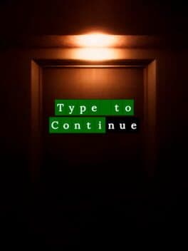 Type to Continue