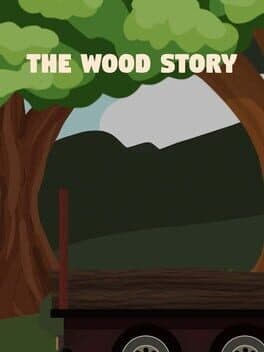 The Wood Story