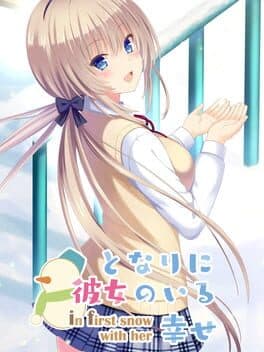 Tonari ni Kanojo no Iru Shiawase: In First Snow With Her