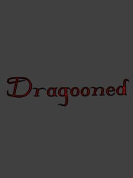 Dragooned
