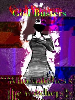 God Busters: Who watches the Watchers?