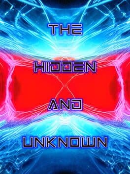 The Hidden and Unknown