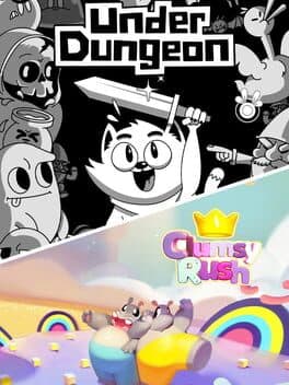 UnderDungeon + Clumsy Rush