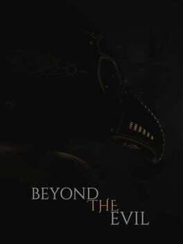 Beyond the Evil