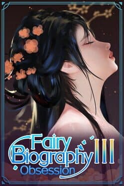 Fairy Biography 3: Obsession