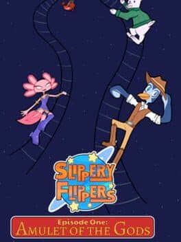 Slippery Flippers: Episode One - Amulet of the Gods
