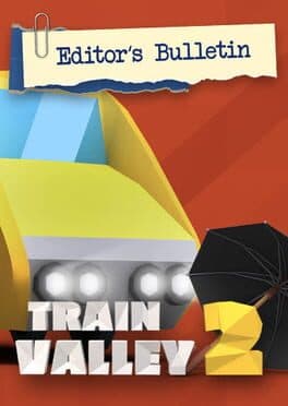 Train Valley 2: Editor's Bulletin
