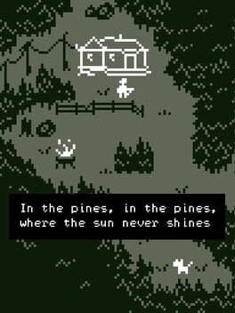 In the pines, in the pines, where the sun never shines
