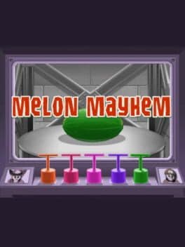 Melon Mayhem