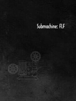 Submachine: FLF