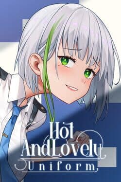 Hot And Lovely: Uniform