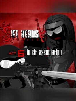 Sift Heads World: Act 6 - Illicit Association