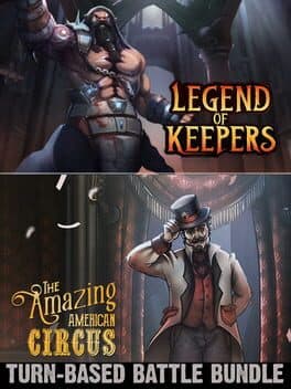 Turn-Based Battle Bundle: The Amazing American Circus & Legend of Keepers
