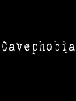 Cavephobia