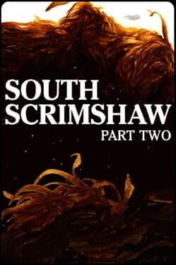 South Scrimshaw, Part Two