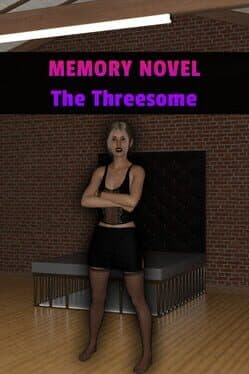 Memory Novel: The Threesome