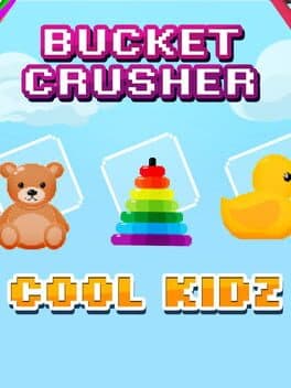 Bucket Crusher: Cool Kidz